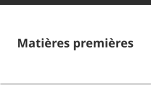 Matières premières