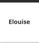 Elouise